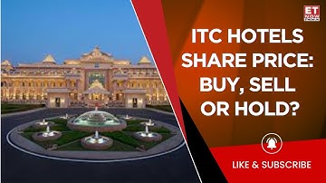 ITC Hotels Stock Price: What