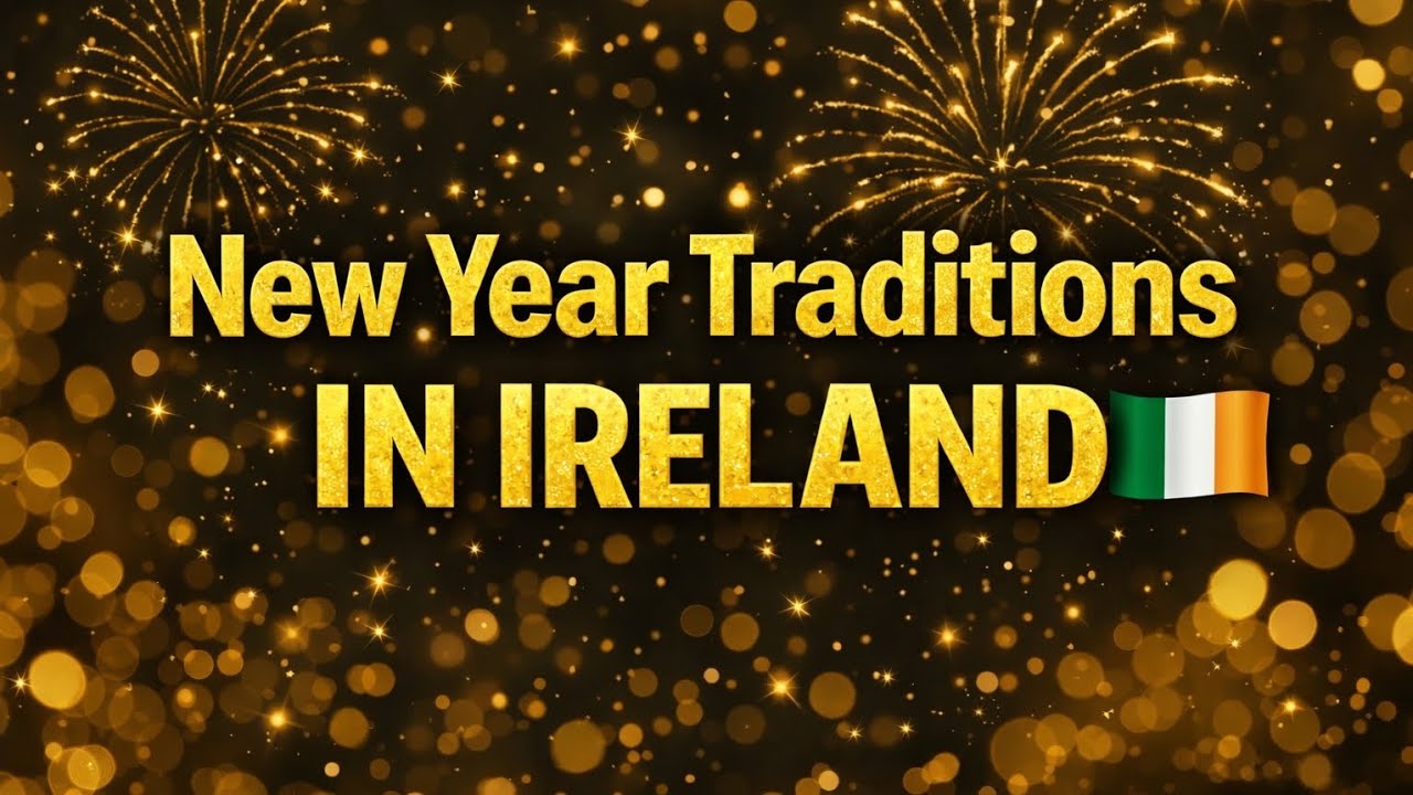 New Year Traditions In Ireland 🇮🇪