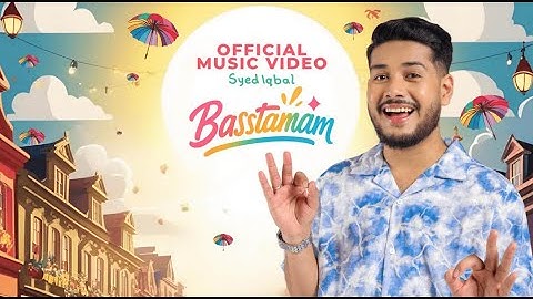 Syed Iqbal - Basstamam (Official Music Video)