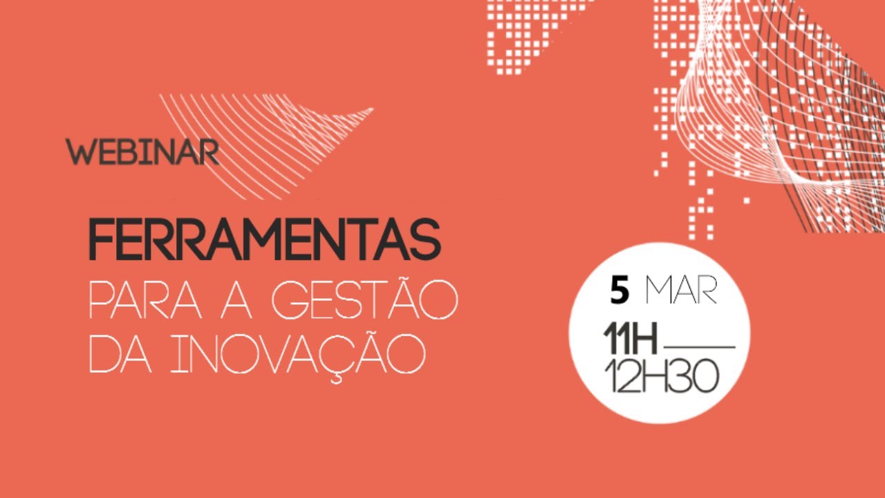 WEBINAR ABERTO | Ferramentas de Gestão da Inovação