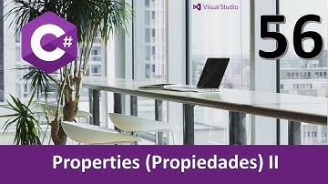 Curso C#. Properties (Propiedades) II. Vídeo 56