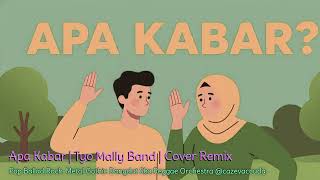 Apa Kabar   Tyo Mally Band   Cover Remix