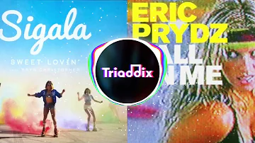 Sigala, Eric Prydz - Sweet Lovin' Call On Me (Mashup)