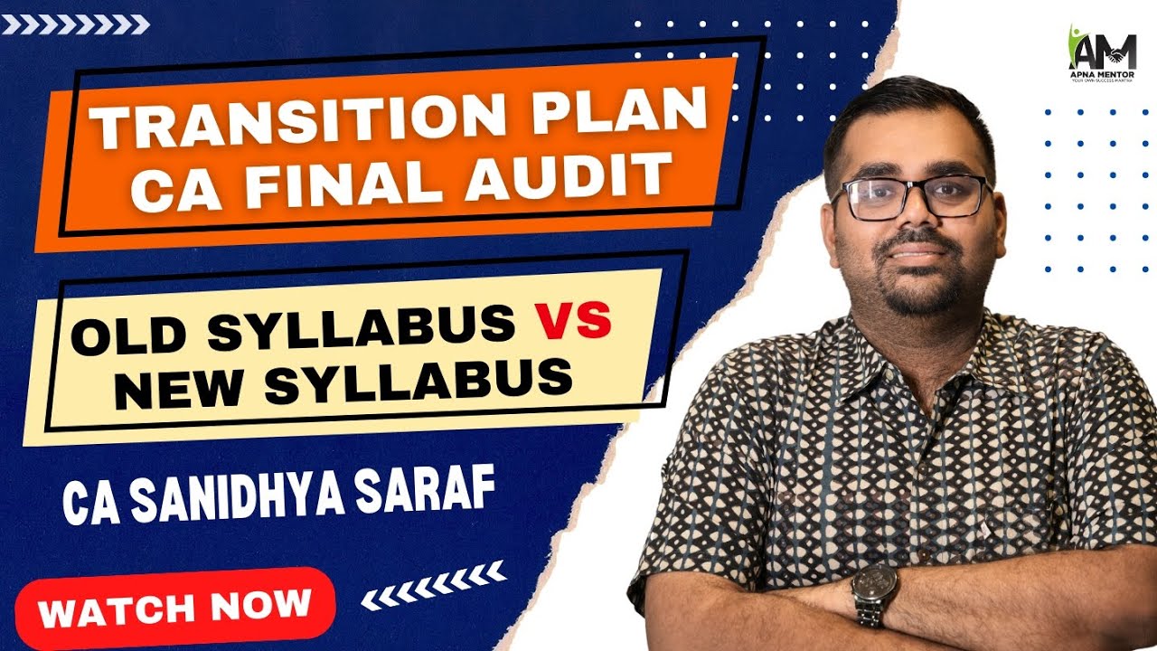 Transition Plan for CA Final Audit | Old syllabus vs New Syllabus - YouTube