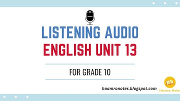 Grade 10 English Listening Unit 13
