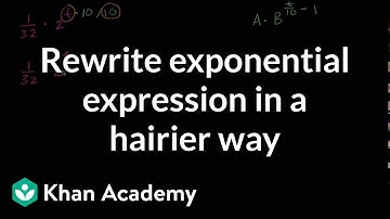 Rewriting an exponential expression in a hairier way | Algebra II | Khan Academy