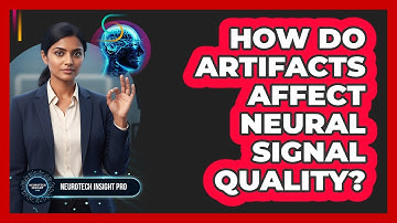 How Do Artifacts Affect Neural Signal Quality?