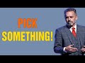 &quot;Pick SOMETHING! Work HARD At It &amp; See What Happens&quot; - Jordan Peterson Motivation