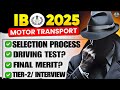 🔥IB MOTOR TRANSPORT COMPLETE SELECTION PROCESS🔥 | IB MT DRIVING TEST | INTERVIEW PROCESS🔥 | 