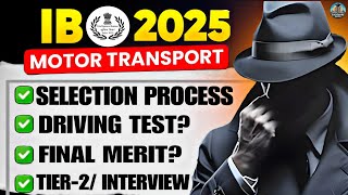 🔥IB MOTOR TRANSPORT COMPLETE SELECTION PROCESS🔥 | IB MT DRIVING TEST | INTERVIEW PROCESS🔥 |