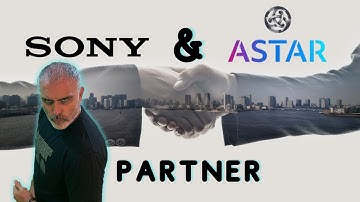 Sony and Astar Just Made a Shocking Partnership You Can