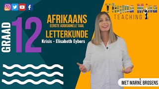 Gr12 Afrikaans Eerste Addisionele Taal Letterkunde: Krisis -  Elisabeth Eybers