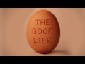 What is "the good life"?