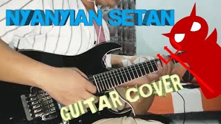 NYANYIAN SETAN - Guitar Cover By Amunxz