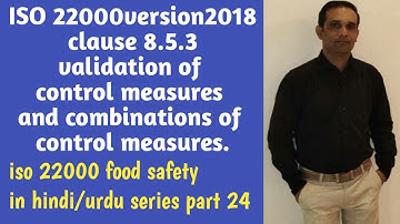 Iso 22000 food safety/ part 24/ clause 8.5.3/ validation of control measures/ hindi/urdu me samjhe