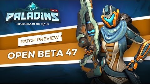 Paladins - Patch Preview - Open Beta 47 (Volcanic Eruption)