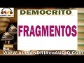 Fragmentos - Demócrito |ALEJANDRIAenAUDIO