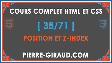 COURS COMPLET HTML ET CSS [38/71] - Les propriétés position et z index