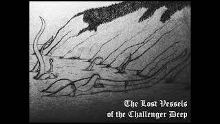 The Lost Vessels of the Challenger Deep [Audiobook 2015]