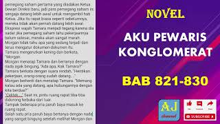 NOVEL || Aku Pewaris Konglomerat || Bab 821-830