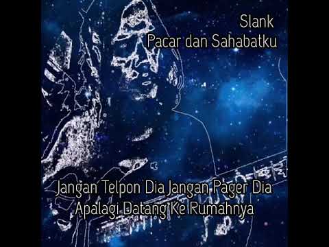Slank - Pacar dan Sahabatku || Status Story WA IG Slank