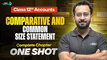 Comparative Statement & Common Size Statement Complete Chapter One Shot | Accounts Class 12