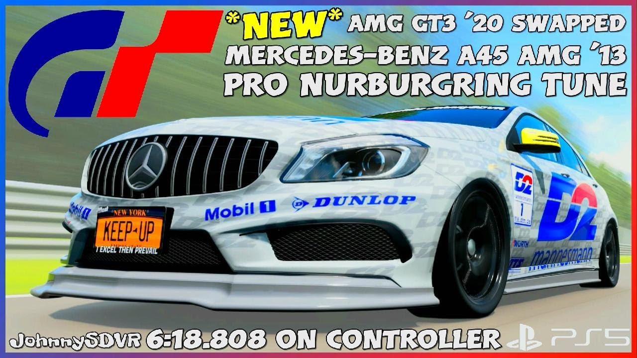 *NEW* GT7 - SWAPPED Mercedes-Benz A45 AMG '13 Pro Tune | Nurburgring M159-AMG-GT3-'20 Gran Turismo 7