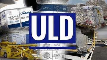 ULD | What is Unit Load Device | Aviation | Concept | Types and Specifications