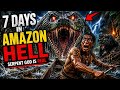 Epic 7 Days in Amazon Hell with Mythic Serpents &amp; Mashco-Piro Tribes