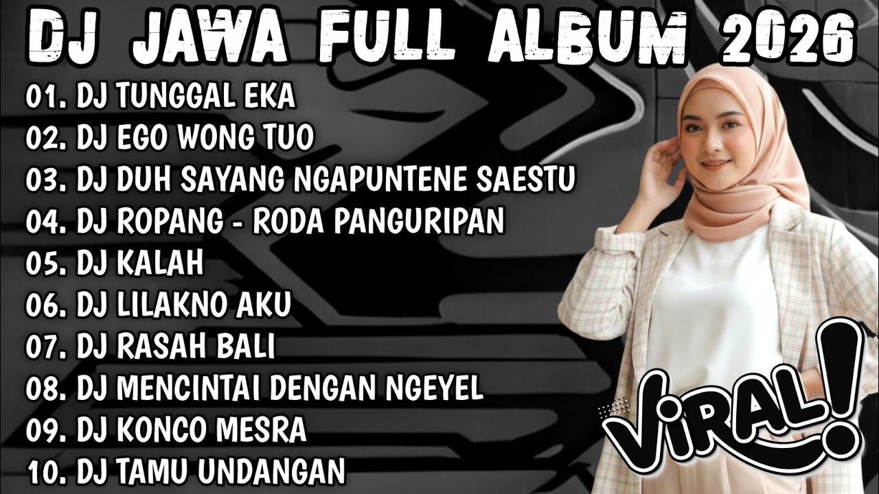 DJ JAWA FULL ALBUM 2026 VIRAL TIKTOK🎵 DJ TUNGGAL EKA 🎵 DJ EGO WONG TUO