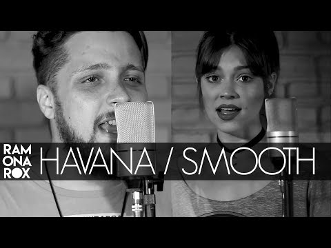 Havana + Smooth - Camila Cabello + Santana (Ramona Rox Cover)