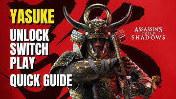How to unlock Yasuke in AC Shadows (Quick Guide)