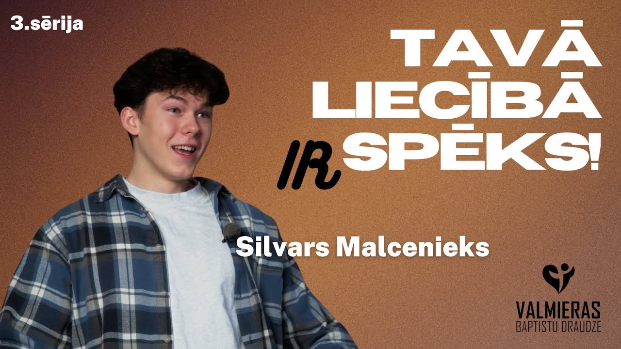 Pats dārgākais, kas man ir dots: Silvara liecība