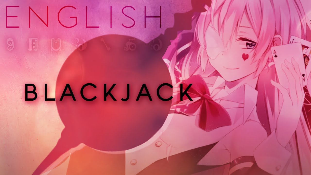 Blackjack english ver. 【Oktavia】【英語で歌ってみた】