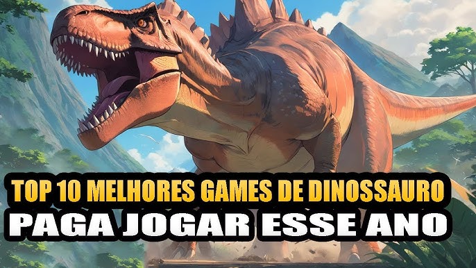 Top 15 Jogos de Dinossauro GRÁTIS para Celular – Seu Game