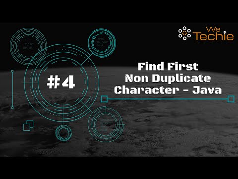 #4: Find First Non Duplicate Character From String - Java [WeTechie]