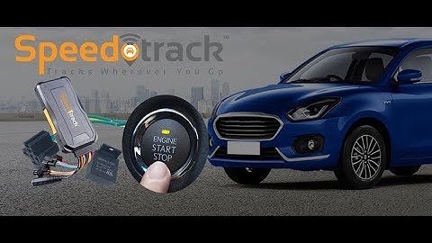 Speedotrack GPS installation on Swift Dzire Push Start Stop Button with Engine Cut off
