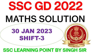SSC GD 2022 (30 Jan, 2023. 3rd shift) Maths Solution || GD Solved Paper by Singh Sir.