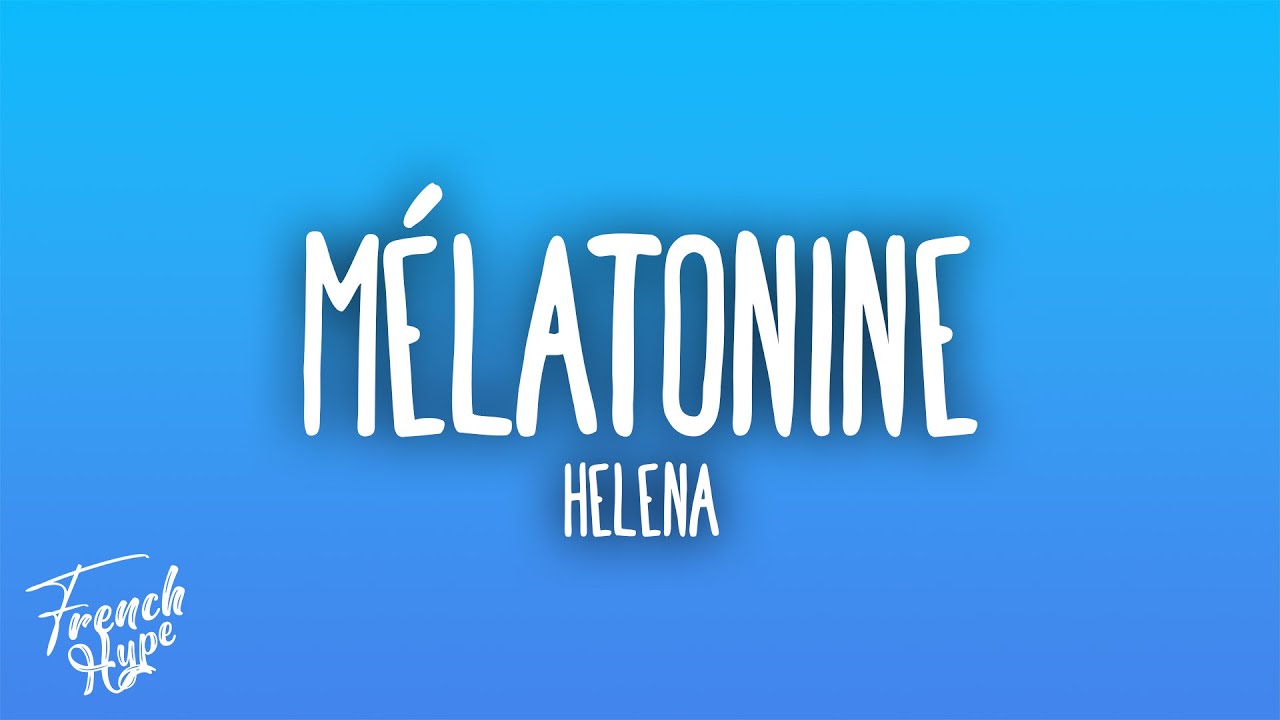 Helena - Mélatonine