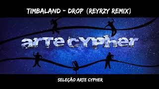 Timbaland - Drop (Reyrzy Remix) Resimi