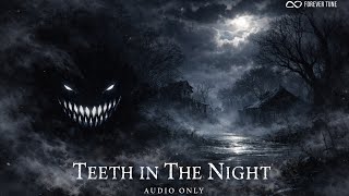 TEETH IN THE NIGHT | Horror Ambient Song | Official Audio | ORIGINAL ENGLISH SONG