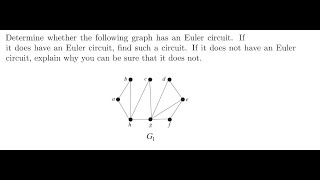 [Math] Determine whether the following graph has an Euler circuit  If it does have an Euler