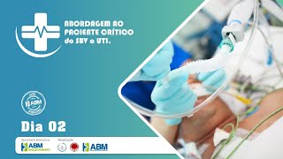 CURSO: ABORDAGEM AO PACIENTE CRÍTICO DO SBV A UTI (25/03/22)
