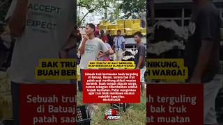 Download Lagu Bak Truk Patah Saat Menikung, Buah Berserakan Dijarah Warga! #beritaterkini #beritahariini #viral MP3