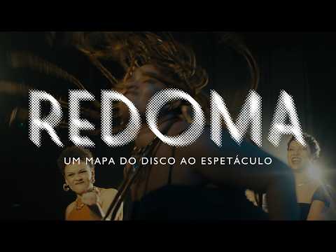 Redoma: Um mapa do disco ao espetáculo