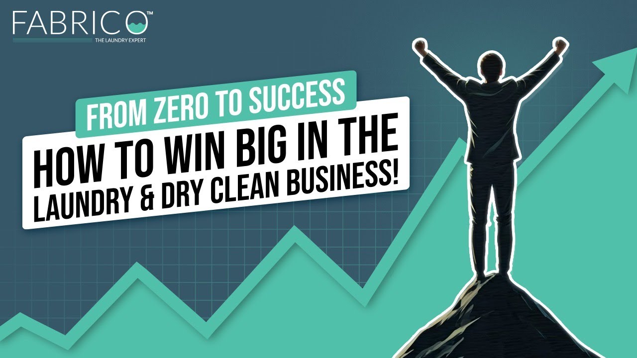 From Zero to Success: How to Win Big in the Laundry & Dry Clean Business!
