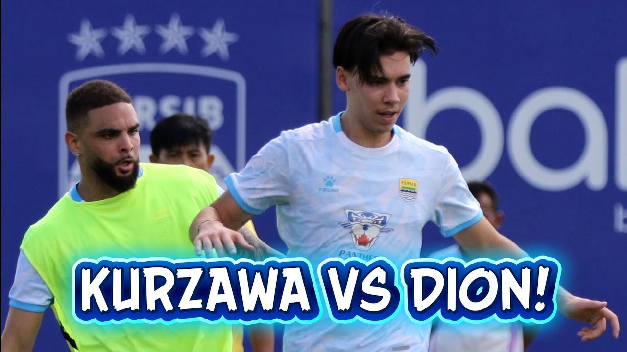 LAYVIN KURZAWA VS DION MARKX DI GIM PERSIB!