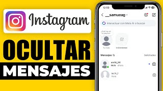 Como Ocultar Mensajes En Instagram 2026 Como Ocultar Chats En Instagram Paso A Paso