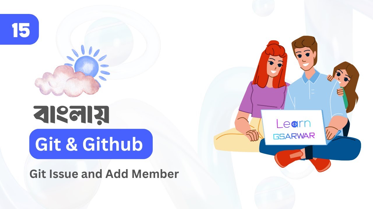 Git & GitHub Full Course | Github Issue & Add Member Tutorial | Part 15 ...