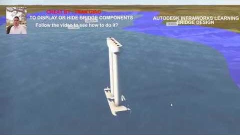 07.TO DISPLAY OR HIDE BRIDGE COMPONENTS_HIỂN THỊ HOẶC ẨN CÁC BỘ PHẬN PHẦN CẦU CẦU